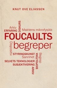 Knut Ove Eliassen: Foucaults begreper