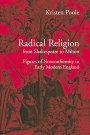 Kristen Poole: Radical Religion from Shakespeare to Milton: Figures of Nonconformity in Early Modern England