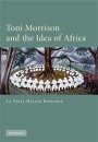 La Vinia Delois Jennings: Toni Morrison and the Idea of Africa