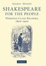 Andrew Murphy: Shakespeare for the People: Working Class Readers, 1800–1900