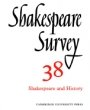 Stanley Wells (red.): Shakespeare Survey: Volume 38, Shakespeare and History