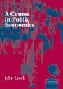John Leach: A Course in Public Economics