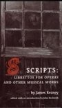 James Reaney: Scripts: Librettos for Operas and Other Musical Works
