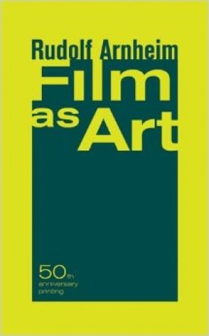 Rudolf Arnheim: Film as Art