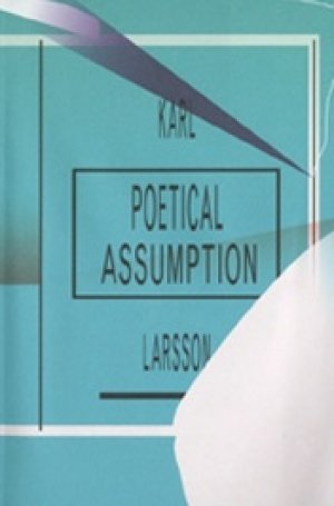 Karl Larsson: Poetical Assumption