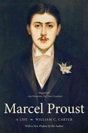 William Carter: Marcel Proust - A life