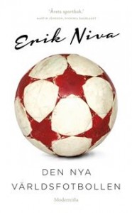 Erik Niva: Den nya världsfotbollen