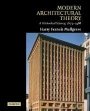 Harry Mallgrave: Modern Architectural Theory: A Historical Survey, 1673–1968