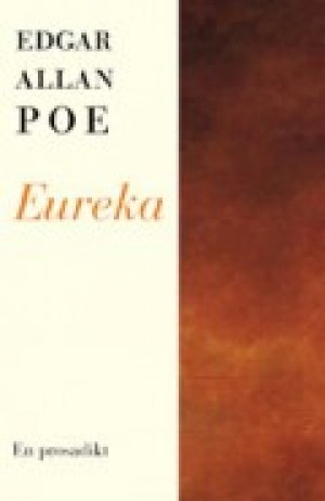 Edgar Allan Poe: Eureka