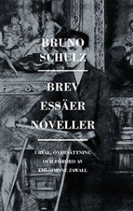 Bruno Schulz: Brev, essäer, noveller
