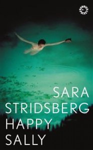 Sara Stridsberg: Happy Sally