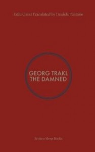 Georg Trakl: The Damned: Selected Poems of Georg Trakl