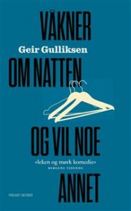 Geir Gulliksen: Våkner om natten og vil noe annet