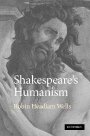 Robin Headlam Wells: Shakespeare’s Humanism