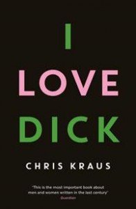 Chris Kraus: I Love Dick 