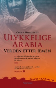 Cecilie Hellestveidt: Ulykkelige Arabia. Verden etter Yemen