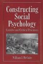 William McGuire: Constructing Social Psychology: Creative and Critical Aspects