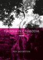 Roy Jacobstein: Fuchsia in Cambodia: Poems