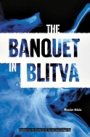Miroslav Krleza: The Banquet in Blitva