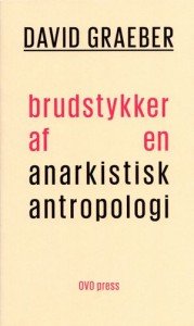 David Graeber: Brudstykker af en anarkistisk antropologi