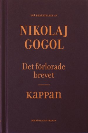 Nikolaj Gogol: Det förlorade brevet ; Kappan