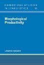 Laurie Bauer: Morphological Productivity