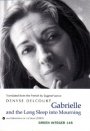 Denyse Delcourt: Gabrielle and the Long Sleep into Mourning