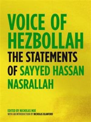 Nicholas Noe: Voice of Hizbollah - The statement of Sayyed Hassan Nasrallah