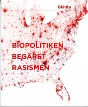 : Glänta 2/2011: Biopolitiken, begäret, rasismen