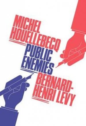 Michel Houellebecq og Bernard-Henri Levy: Public Enemies