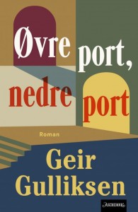 Geir Gulliksen: Øvre port, nedre port