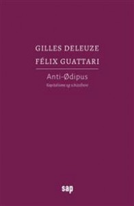 Gilles Deleuze og Felix Guattari: Anti-Ødipus: Kapitalisme og schizofreni