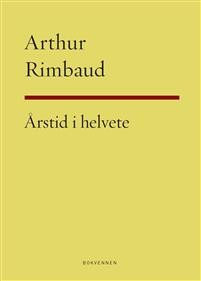 Arthur Rimbaud: Årstid i helvete 