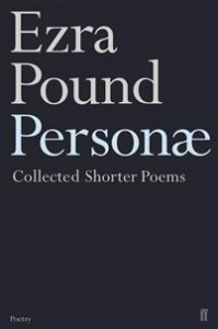 Ezra Pound: Personae: The Shorter Poems of Ezra Pound