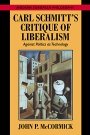 John P. McCormick: Carl Schmitt’s Critique of Liberalism