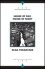 Olga Tokarczuk: House of Day, House of Night