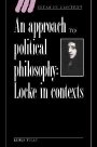 James Tully: An Approach to Political Philosophy: Locke in Context
