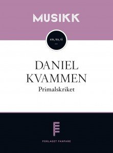 Daniel Kvammen: Primalskriket