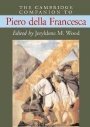 Jeryldene M. Wood (red.): The Cambridge Companion to Piero della Francesca