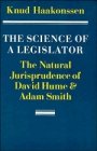 Knud Haakonssen: The Science of a Legislator: The Natural Jurisprudence of David Hume and Adam Smith