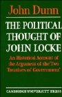 John Dunn: The Political Thought of John Locke: An Historical Account of the Argument of the Two Treatises of Government