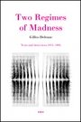 Gilles Deleuze: Two Regimes of Madness: Texts and Interviews 1975-1995
