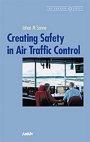 Johan M Sanne: Creating Safety in Air Traffic Control