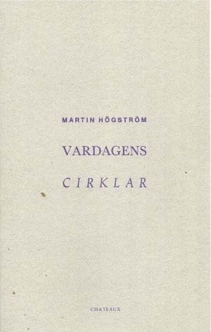 Martin Högström: Vardagens cirklar