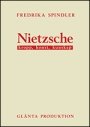 Fredrika Spindler: Nietzsche: Kropp, konst, kunskap