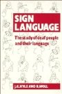 Jim G. Kyle: Sign Language: The Study of Deaf People and their Language