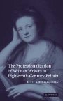Betty A. Schellenberg: The Professionalization of Women Writers in Eighteenth-Century Britain