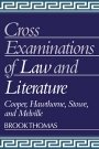 Brook Thomas: Cross-Examinations of Law and Literature