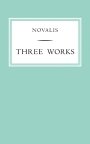  Novalis: Three Works