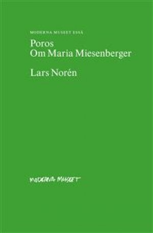 Lars Norén: Poros. Om Maria Miesenberger
